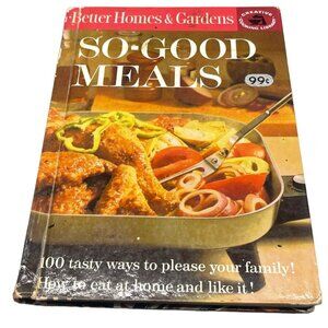 Better Homes &amp; Garden So-Good Meals 1963 Meredith Press Hardcover book READ